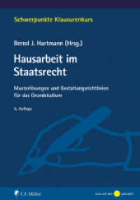 Hausarbeit im Staatsrecht : Musterlösungen und Gestaltungsrichtlinien für das Grundstudium (Schwerpunkte Klausurenkurs) （5. Aufl. 2023. 306 S. 240 mm）
