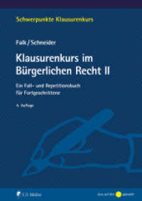 Klausurenkurs im Bürgerlichen Recht II : Ein Fall- und Repetitionsbuch für Fortgeschrittene (Schwerpunkte Klausurenkurs) （4. Aufl. 2024. 379 S. 240 mm）