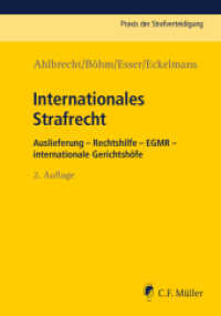 Internationales Strafrecht (Praxis der Strafverteidigung 32) （2. Aufl. 2017. XXXI, 780 S. 21 cm）
