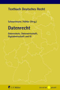 Datenrecht : Datenschutz, Datenwirtschaft, Digitalwirtschaft und KI (Textbuch Deutsches Recht) （2024. 2024. XXII, 1085 S. 185 mm）