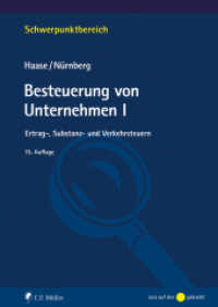 Besteuerung von Unternehmen I : Ertrag-, Substanz- und Verkehrsteuern (Schwerpunktbereich) （15. Aufl. 2025. 574 S. 240 mm）
