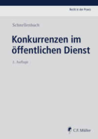 Konkurrenzen im &ouml;ffentlichen Dienst (Recht in der Praxis) （2. Aufl. 2018. XXXIV, 350 S. 24 cm）