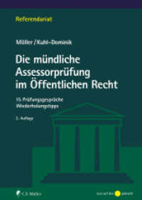 Die mündliche Assessorprüfung im Öffentlichen Recht : 15 Prüfungsgespräche - Wiederholungstipps (Referendariat) （2. Aufl. 2023. VII, 122 S. 24 cm）