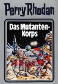 Perry Rhodan - Das Mutanten-Korps (Perry Rhodan 2) （1. Auflage. 2004. 415 S. 128.00 x 192.00 mm）