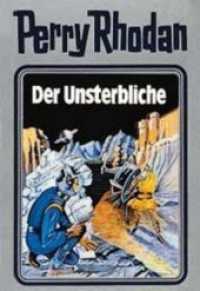 Perry Rhodan - Der Unsterbliche (Perry Rhodan 3) （1. Auflage. 2017. 415 S. 130.00 x 195.00 mm）