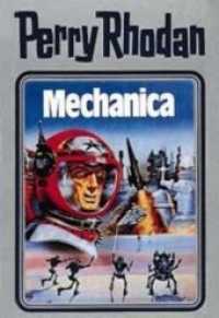 Perry Rhodan - Mechanica (Perry Rhodan 15) （1. Auflage. 2006. 416 S. 195.00 mm）