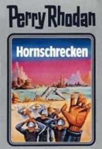 Perry Rhodan - Hornschrecken (Perry Rhodan 18) （1. Auflage. 2006. 416 S. 195.00 mm）