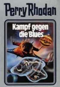 Perry Rhodan - Kampf gegen die Blues (Perry Rhodan 20) （1. Auflage. 2001. 416 S. 195.00 mm）