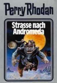 Perry Rhodan - Straße nach Andromeda (Perry Rhodan 21) （1. Auflage. 416 S. 195.00 mm）