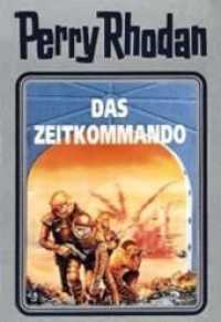 Perry Rhodan - Das Zeitkommando (Perry Rhodan 42) （1. Auflage. 430 S. 120.00 x 190.00 mm）