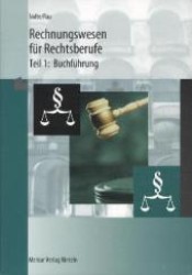 Rechnungswesen für Rechtsberufe. Tl.1 Buchführung (Lehr- und Ausbildungsbücher für Rechtsanwalts- und Notargehilfen) （25., überarb. Aufl. 2013. 265 S. 24 cm）