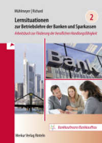 Lernsituationen zur Betriebslehre der Banken und Sparkassen Band 2 : Arbeitsbuch zur Förderung der beruflichen Handlungsfähigkeit （4. Aufl. 2024. 253 S. 300 mm）