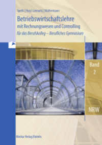 Betriebswirtschaftslehre mit Rechnungswesen und Controlling : für das Berufskolleg - Berufliches Gymnasium, Band 2 (Nordrhein-Westfalen) （8. Aufl. 2024. 440 S. 240 mm）