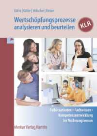 Wertschöpfungsprozesse analysieren und beurteilen - KLR : Fallsituationen - Fachwissen - Kompetenzentwicklung im Rechnungswesen （2. Aufl. 2025. 168 S. 297 mm）