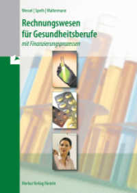 Rechnungswesen f&uuml;r Gesundheitsberufe : - mit Finanzierungsprozessen （7. Aufl.）