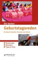 Die besten Geburtstagsreden für Beruf, Familie, Freunde und Verein : Musterreden. Bausteine. Tipps & Tricks （2009. 96 S. 21 cm）