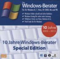 10 Jahre Windows-Berater - Special Edition 2003-2013, CD-ROM : Für Ihr Windows 8, 7, Vista, XP, 2000, Me und 98 （1. Aufl. 2014. 10,5 x 12,5 cm）