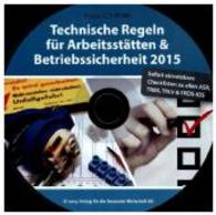 Technische Regeln für Arbeitsstätten 2015, 1 CD-ROM : Von der Praxis - für die Praxis （2015. 125 x 125 mm）