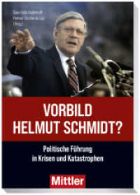 Vorbild Helmut Schmidt? : Politische Führung in Krisen und Katastrophen （2024. 256 S. 21 cm）