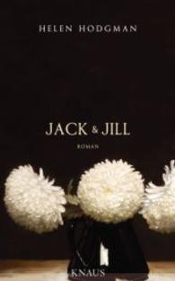 Jack & Jill : Roman. Ausgezeichnet mit dem Somerset Maugham Award 1979 （2015. 192 S. 200 mm）