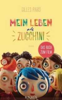 Mein Leben als Zucchini : Roman. Das Buch zum Film （2017. 240 S. 205 mm）