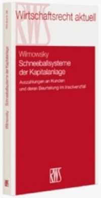 Schneeballsysteme der Kapitalanlage : Auszahlungen an Kunden und deren Beurteilung im Insolvenzfall (RWS-Skript 366) （1., Auflage 2010. 2011. XIV, 103 S. 22.5 cm）