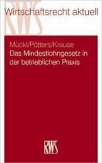 Das Mindestlohngesetz in der betrieblichen Praxis : Grundstrukturen, Praxisprobleme und Lösungsansätze (RWS-Skript 382) （2015. 254 S. 22.5 cm）