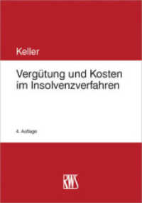 Vergütung und Kosten im Insolvenzverfahren （4. Aufl. 2016. 792 S. 21,5 cm）