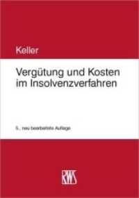 Vergütung und Kosten im Insolvenzverfahren （5. Aufl. 2021. XXXVIII, 944 S. 21.5 cm）