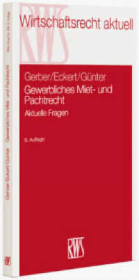 Gewerbliches Miet- und Pachtrecht : Aktuelle Fragen (RWS-Skript 268) （8., neubearb. Aufl. 2012. 194 S. 22,5 cm）