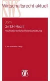 GmbH-Recht : Höchstrichterliche Rechtsprechung (RWS-Skript 324) （2. Aufl. 2020. XXVI, 624 S. 22.5 cm）