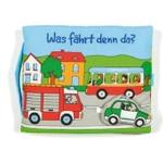 Was fährt denn da?, Stoffbilderbuch : Mit heraustrennbaren Fahrzeugen. Tasche: PVC, phthalatfrei （2007. 8 S. m. zahlr. bunten Bild. u. Knisterfolie. 19 x 24 cm）