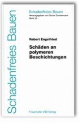Schäden an polymeren Beschichtungen (Schadenfreies Bauen Bd.26) （2001. 146 S. m. 94 Abb. 23.5 cm）