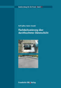 Flachdachsanierung über durchfeuchteter Dämmschicht (Bauforschung für die Praxis Bd.61) （2003. 260 S. zahlr. farb. Abb. 29.7 cm）