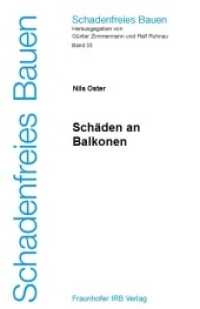 Schäden an Balkonen (Schadenfreies Bauen Bd.33) （2004. 148 S. 79, meist farb. Abb. u. 9 Tab. 23.5 cm）