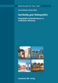 Nachhaltig gute Wohnqualität : Beispielhafte Einfamilienhäuser in verdichteter Bebauung (Bauforschung für die Praxis Bd.64) （2004. 220 S. zahlr., teils farb. Abb., Lit. 29.7 cm）