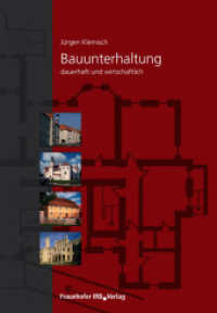 Bauunterhaltung. : dauerhaft und wirtschaftlich. （2006. 203 S. zahlr. Tab. 29.7 cm）
