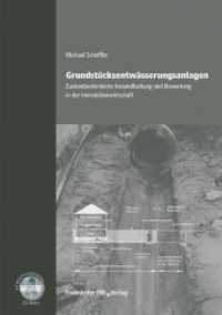 Grundstücksentwässerungsanlagen, m. CD-ROM : Zustandsorientierte Instandhaltung und Bewertung in der Immobilienwirtschaft （2007. 301 S. 48 Abb., 15 Tab. 24 cm）