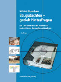 Baugutachten - gezielt hinterfragen : Ein Leitfaden für die Arbeit des und mit dem Bausachverständigen （2., unveränd. Aufl. 2007. 189 S. zahlr., teils farb. Abb., Tab. 2）