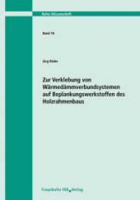 Zur Verklebung von Wärmedämmverbundsystemen auf Beplankungswerkstoffen des Holzrahmenbaus (Wissenschaft Bd.18) （2007. 232 S. zahlr. Abb. u. Tab. 29.7 cm）