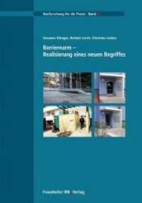 Barrierearm - Realisierung eines neuen Begriffes : Kompendium kostengünstiger Maßnahmen zur Reduzierung und Vermeidung von Barrieren im Wohnungsbestand (Bauforschung für die Praxis Bd.81) （2007. 192 S. zahlr. farb. Abb. u. Tab. 24 cm）