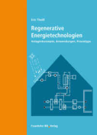 Regenerative Energietechnologien. : Anlagenkonzepte, Anwendungen und Praxistipps. （2008. 323 S. zahlr. Abb. u. Tab. 24 cm）