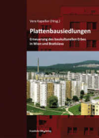 Plattenbausiedlungen. : Erneuerung des baukulturellen Erbes in Wien und Bratislava. （2009. 254 S. 245 Abb. 29.7 cm）