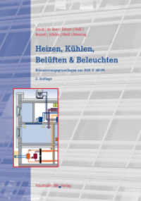Heizen, Kühlen, Belüften und Beleuchten. : Bilanzierungsgrundlagen zur DIN V 18599. （2., unveränd. Aufl. 2009. 237 S. zahlr., z.T. farb. Abb. 24 cm）