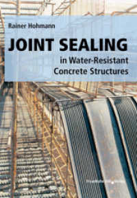 Joint Sealing in Water-Resistant Concrete Structures. （2011. 390 S. num. figs. and tab. 24 cm）