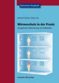 Wärmeschutz in der Praxis. : Energetische Optimierung von Gebäuden. Basiswissen Bauphysik. (Basiswissen Bauphysik) （2010. 88 S. zahlr. Abb. 24 cm）