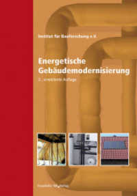 Energetische Gebäudemodernisierung : Hrsg.: Institut für Bauforschung e.V. -IFB-, Hannover （2., erw. Aufl. 2010. 308 S. zahlr. Abb., Tab. 29.7 cm）