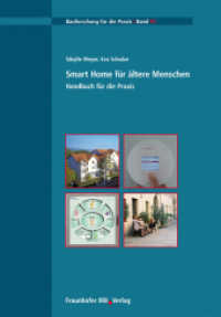 Smart Home für ältere Menschen. Handbuch für die Praxis. : Handbuch für die Praxis (Bauforschung für die Praxis 91)
