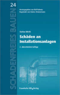 Schäden an Installationsanlagen : Heizungs- und Raumlufttechnische Anlagen, Trinkwasser-, Abwasser- und Gasinstallationsanlagen (Schadenfreies Bauen 24) （2., überarb. Aufl. 2014. 272 S. 110 Abb., 24 Tab. 23,5 cm）