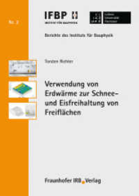 Verwendung von Erdwärme zur Schnee- und Eisfreihaltung von Freiflächen. : Hrsg.: Leibniz Universität Hannover, Institut für Bauphysik (Berichte des Instituts für Bauphysik der Leibniz Universität Hannover 2) （2010. 373 S. zahlr. farb. Abb. u. Tab. 21 cm）